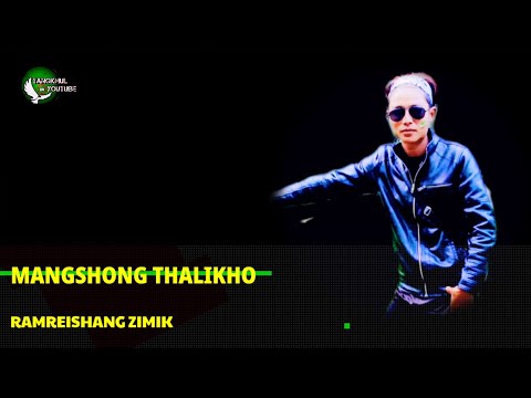 RAMREISHANG ZIMIK - MANGSHONG THALIKHO | Tangkhul Latest Song | OFFICIAL AUDIO