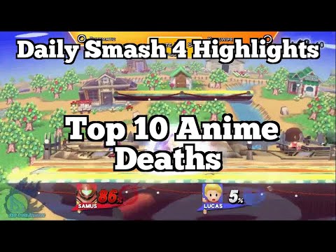 Daily Smash 4 Highlights: Top 10 Anime Deaths