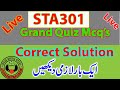 STA301 Grand Quiz Solution/ Midterm Grand Quiz Spring 2020 STA301 Grand Quiz Solution/ Midterm Grand Quiz Spring 2020