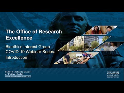 Bioethics Interest Group COVID-19 Webinar Series: Introduction