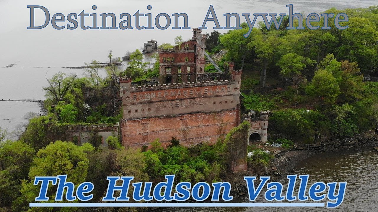 Destination Anywhere-The Hudson Valley