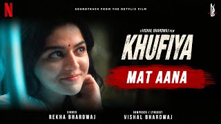 Mat Aana (Official Video)  Rekha Bhardwaj  Khufiya