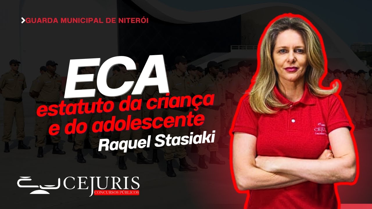 Raquel Stasiaki - ECA (estatuto da criança e do adolescente) - Guarda Municipal de Niterói