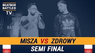 Zdrowy vs Misza - Semi Final - Polish Beatbox Battle