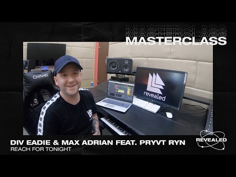 Div Eadie X Max Adrian feat. PRYVT RYN - Reach For Tonight [Masterclass Preview]