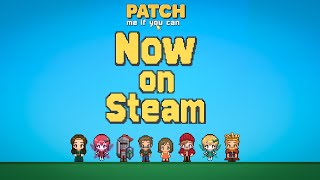 Patch me if you can [TEASER 30s']