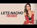 Lets Nacho Circuit Mix DJ Harsh Bhutani X DJ Mercy