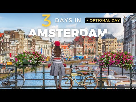 Ultimate Amsterdam Travel Guide | The perfect itinerary for 3 days  + optional day