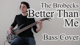 The Brobecks - Better Than Me (Bass Cover With Tab)