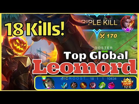TOP GLOBAL LEOMORD 18 KILLS WREAKS HAVOC IN MYTHICAL GLORY RANKED GAME! Rank 3 “R O O S T E R”| MLBB