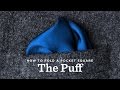 How To Fold A Pocket Square - The Puff Fold