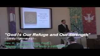 "God Is Our Refuge and Our Strength," Trinity Hymnal #37  Rev. R. Scott MacLaren 9/27/2015