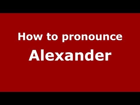 How to pronounce Alexander (Russian/Russia) - PronounceNames.com