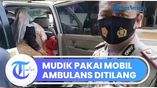 Viral Momen Penilangan Pemudik yang Pakai Ambulans, Polisi yang Bertugas Lantas Jadi Sorotan Netizen