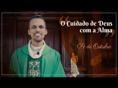 Homilia do dia 04/10/2020 "O cuidado de Deus com a Alma " - Padre Isaac Madureira