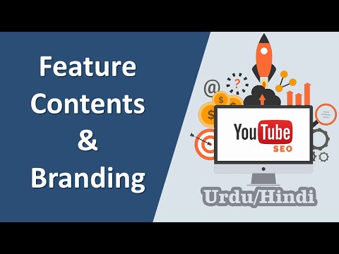 Feature Contents | Branding | YouTube Earning Tips Tricks