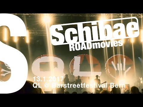 Schibae ROADmovie - 13.01.2017 - QL @ Barstreetfestival Bern