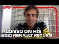 Fernando Alonso On His F1 Return