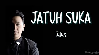 Download lagu Tulus - Jatuh Suka | Lirik lagu Tulus mp3