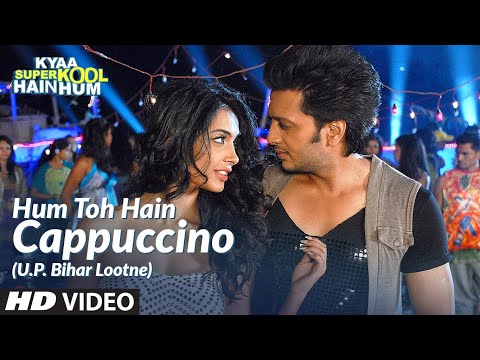 Hum Toh Hain Cappuccino (U.P. Bihar Lootne) Video Song | Kyaa Super Kool Hain Hum