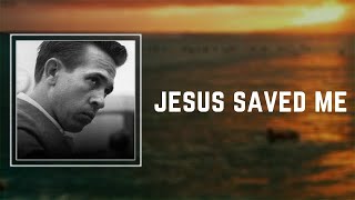 Buck Owens - jesus saved me (Lyrics) 🎵