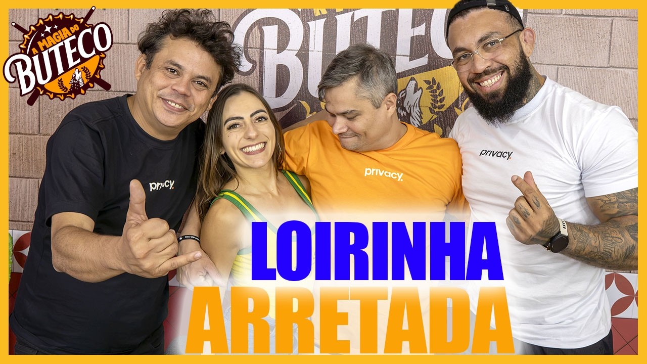 A MAGIA DO BUTECO - LOIRINHA ARRETADA