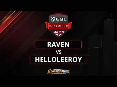 [HS] HelloLeeroy vs Raven - Group Stage - Week 4 - ESL UK Premiership