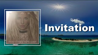 Britney Spears - Invitation (Lyrics)