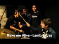 Make Me Alive - Lembranças 