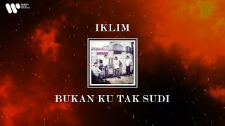 Download lagu Iklim Bukan Ku Tak Sudi... mp3