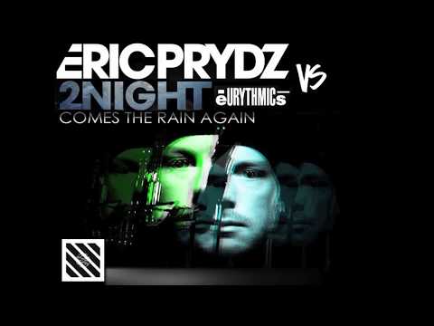 Eric Prydz VS Eurythmics- 2Night Comes The Rain Again (Elly Axcess & W3llson Mashup)