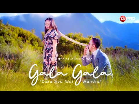 Dara Ayu Ft. Wandra - Gala Gala ( Official Music Video )