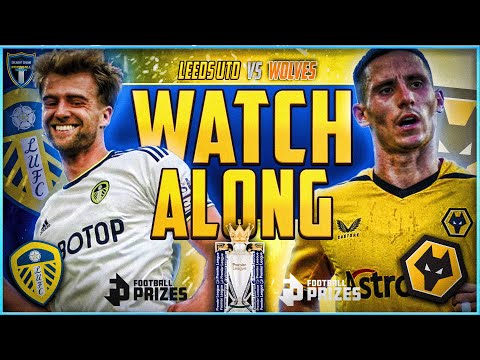 LEEDS UNITED V WOLVES | PREMIER LEAGUE | LIVE STREAM WATCH ALONG