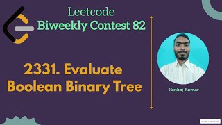 YouTube video '2331. Evaluate Boolean Binary Tree ||  leetcode Biweekly 82 || Leetcode Easy'