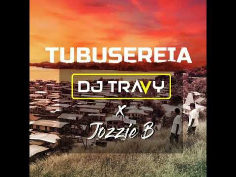 DJ TraVy ft. Jozzie B - Tubusereia