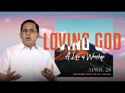 Love God Even When We Fail | Bong Saquing | April 28, 2024