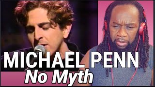 First time hearing MICHAEL PENN No myth REACTION - This guy is good