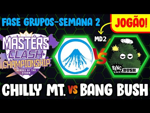 [MastersClash] Chilly Mountain (WAH) x Bang Bush | Fase Grupos - Semana 2 [PT-BR] HOTS 2022