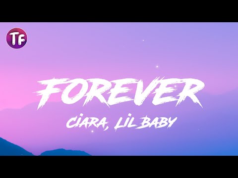 Ciara, Lil Baby - Forever (Lyrics/Letra)