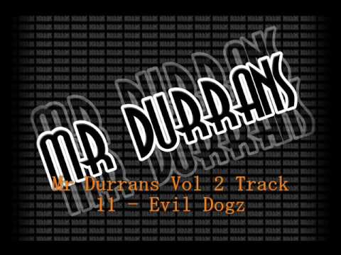 Mr Durrans Vol 2 Track 11 - Evil Dogz