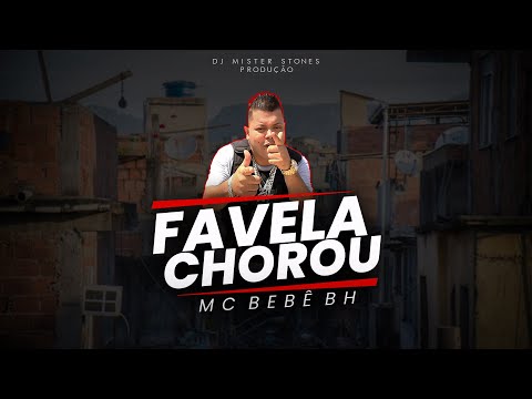 Mc BeBê BH - Favela Chorou - (Dj MisterStones) 2021