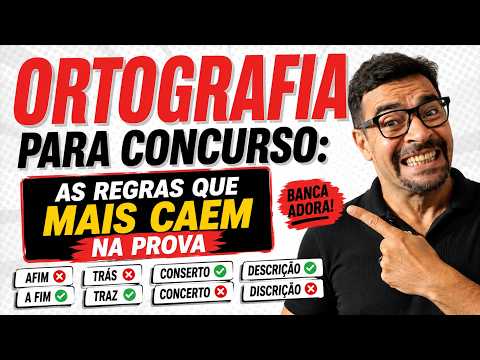 ORTOGRAFIA OFICIAL: As palavras MAIS COBRADAS em concurso público