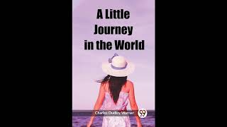 A Little Journey in the World