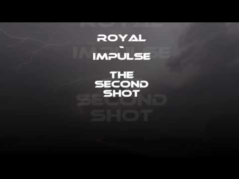 Royal Impulse - Second Shot / Dance