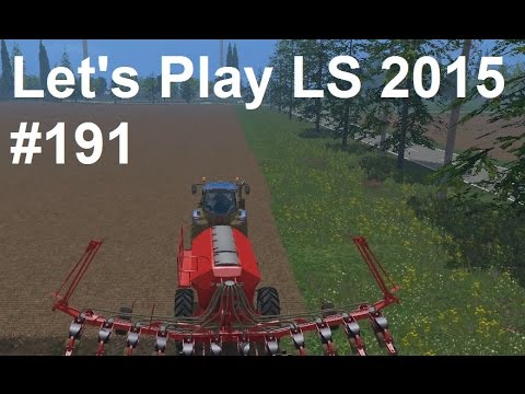 Let's Play Landwirtschafts Simulator 2015 #191 Die grosse Saat beginnt LS15 Gameplay deutsch