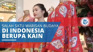 Batik, Warisan Budaya Indonesia Berupa Kain Dilukis Menggunakan Canting dan Malam Membentuk Motif
