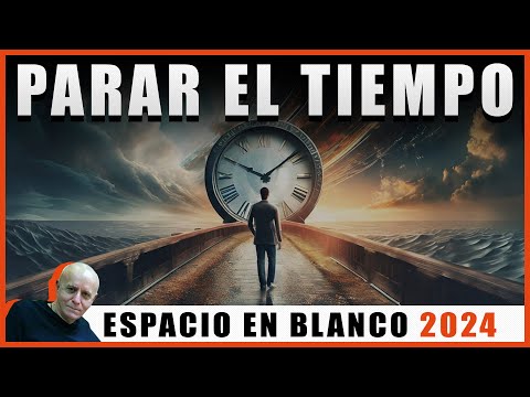 Espacio en Blanco - El hombre que paró el Tiempo (19/05/2024)