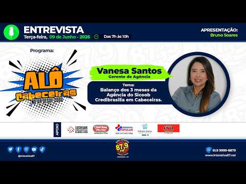 ENTREVISTA | VANESA SANTOS, GERENTE DO SICOOB CREDIBRASILIA EM CABECEIRAS (GO)