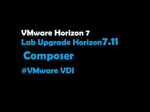 Horizon 7.11 Upgrade - Composer  vmware horizon