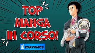 DIECI MANGA IN CORSO STAR COMICS CHE DEVI ASSOLUTAMENTE LEGGERE!